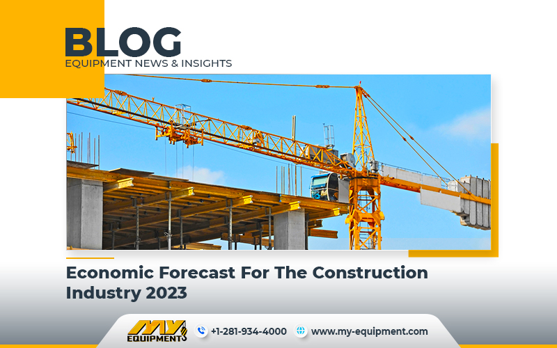 Economic Forecast For The Construction Industry 2023 - Heavy Equipment ...