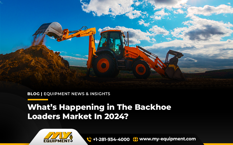 What’s Happening In The Backhoe Loaders Market In 2024?