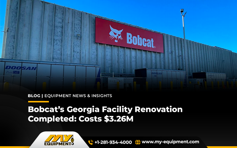 Bobcat’s Georgia Facility Renovation Completed: Costs $3.26m