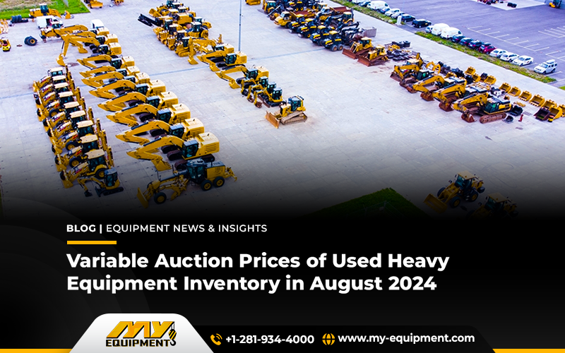 Variable Auction Prices Of Used Heavy Equipment Inventory In August 2024