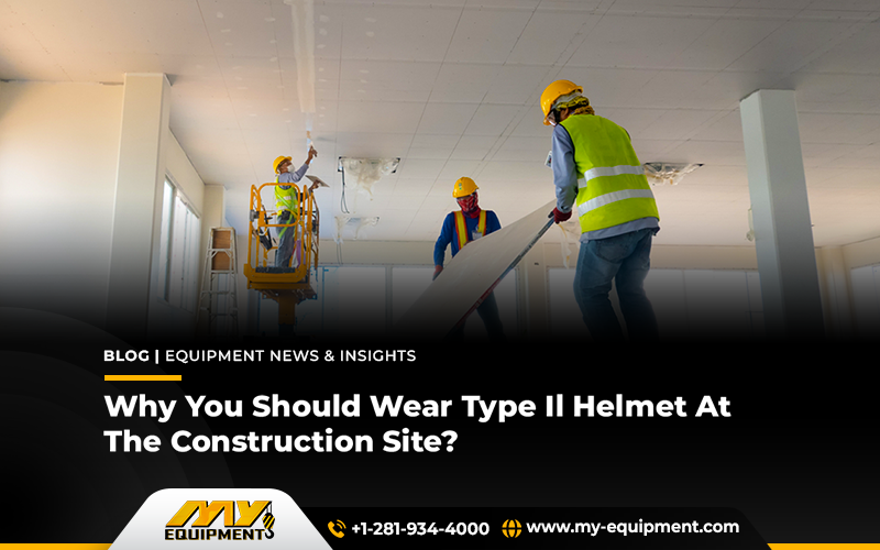 Why You Should Wear Type Ii Helmet At The Construction Site?