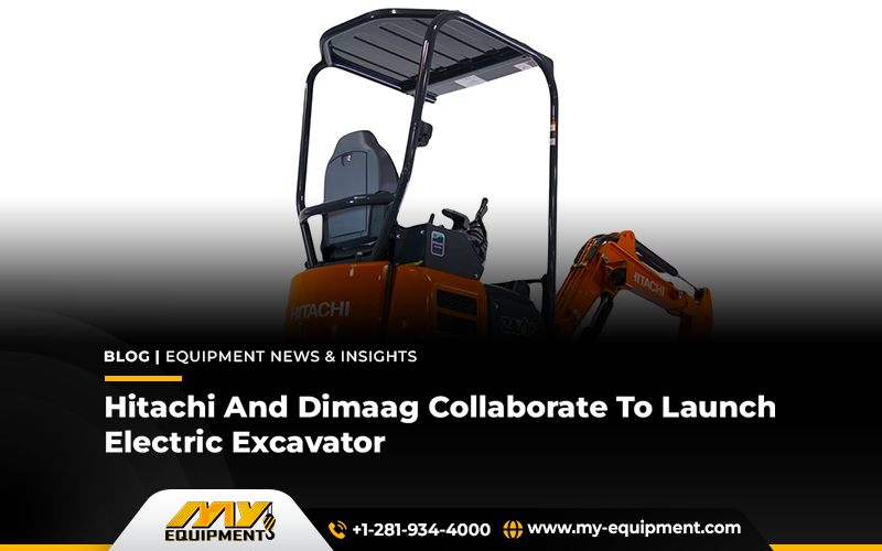 Hitachi And Dimaag Collaborate To Launch Electric Excavator