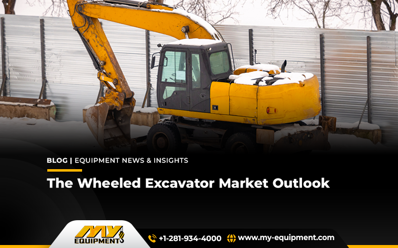 The Wheeled Excavator Market Outlook