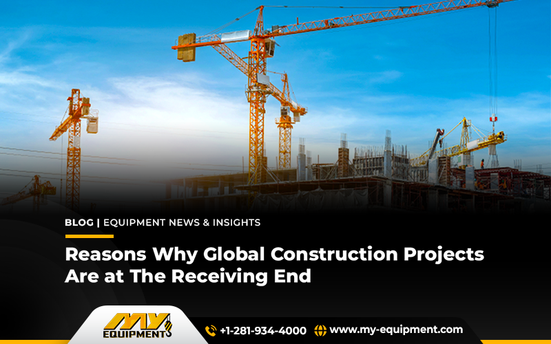 Reasons Why Global Construction Projects Are at The Receiving End