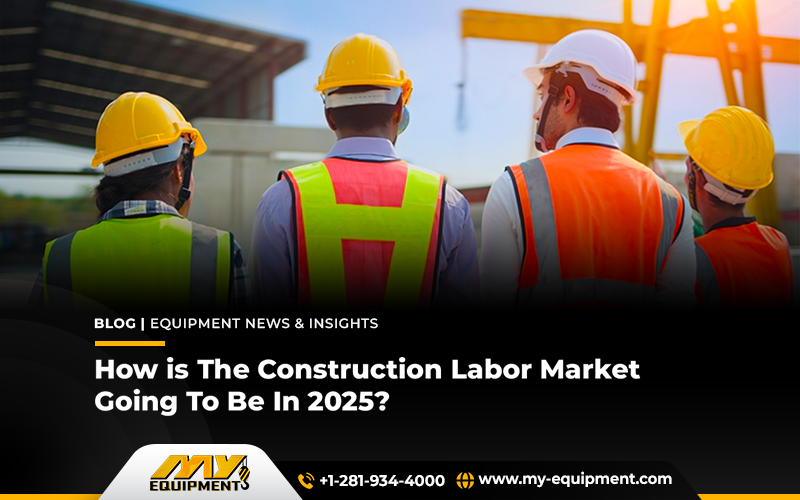 How is The Construction Labor Market Going To Be In 2025?