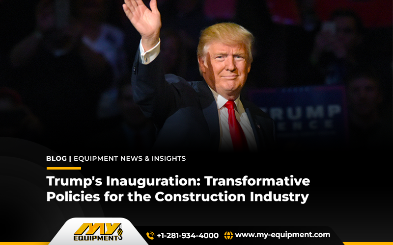 Trump’s Inauguration: Transformative Policies for the Construction Industry