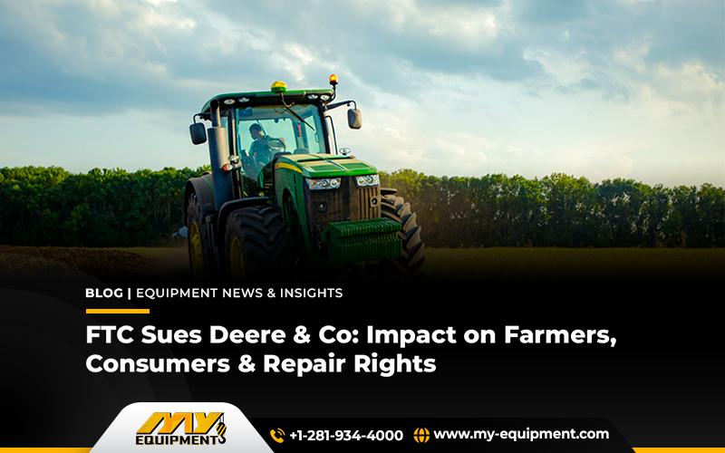 FTC Sues Deere & Co: Impact on Farmers, Consumers & Repair Rights